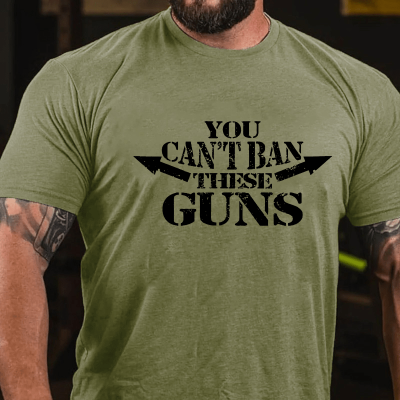 You Can't Ban These Guns Cotton T-shirt