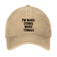 I'm Mark Doing Mark Things Cap