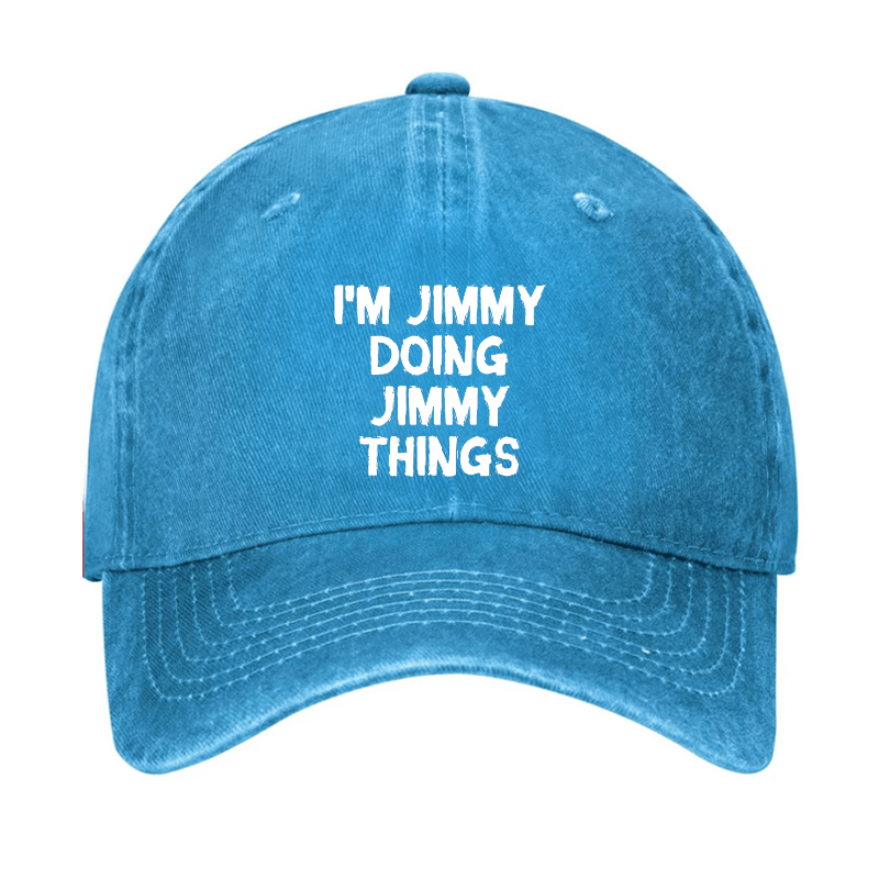 I'M Jimmy Doing Jimmy Things Cap