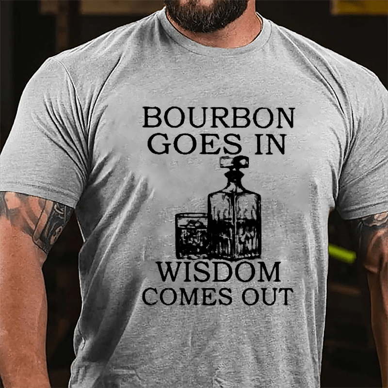 Bourbon Goes In Wisdom Comes Out Men's Cotton T-shirt