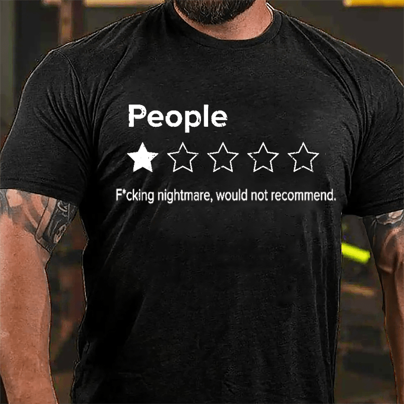 People One Star F*cking Nightmare Would Not Recommend Funny Cotton T-shirt