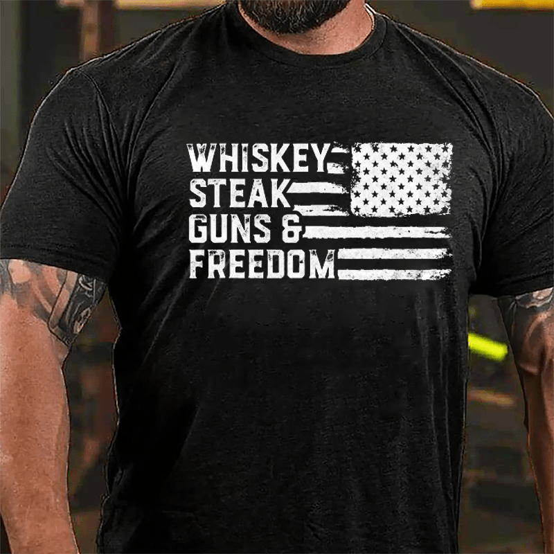 Whiskey Steak Guns & Freedom Cotton T-shirt