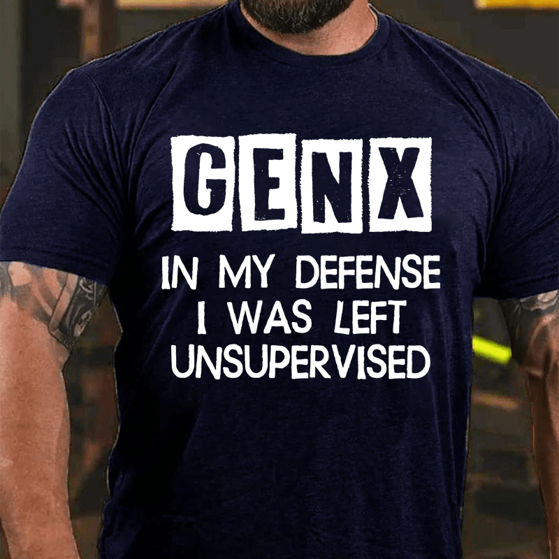 Maturelion In My Defense I Was Left Unsuperviseder & Neglect Cotton T-Shirt