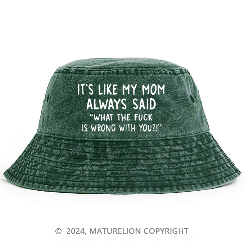 Matuerlion Men's Bucket Hat It's Like My Mom Always Said Bucket Hat