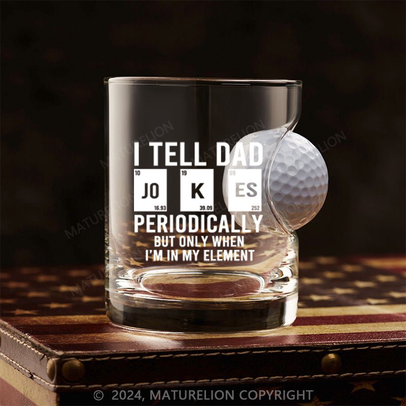 Maturelion Dad Jokes Whiskey Glass