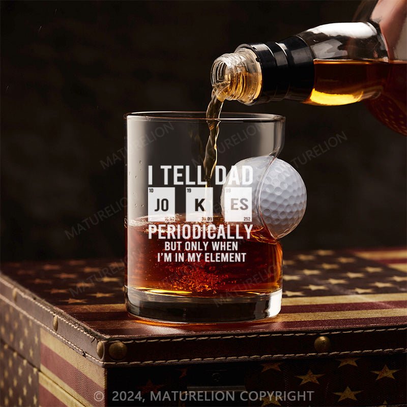 Maturelion Dad Jokes Whiskey Glass