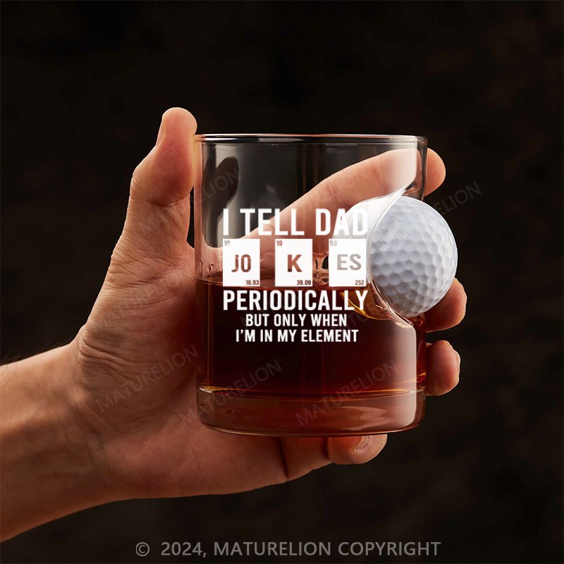 Maturelion Dad Jokes Whiskey Glass