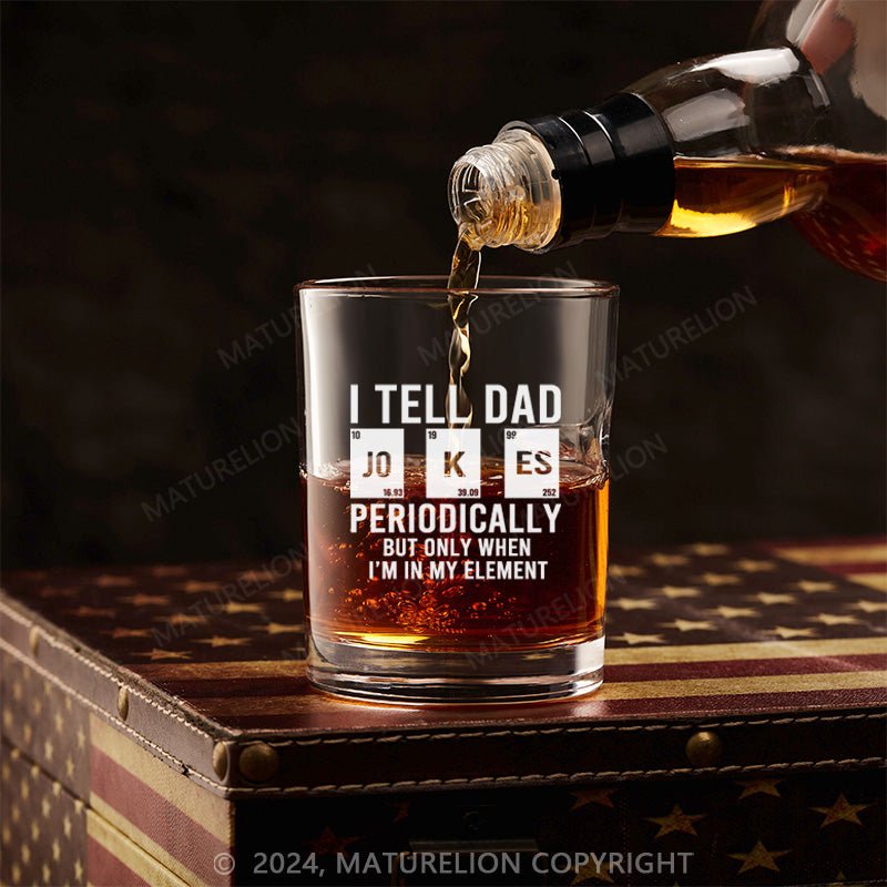 Maturelion Dad Jokes Whiskey Glass