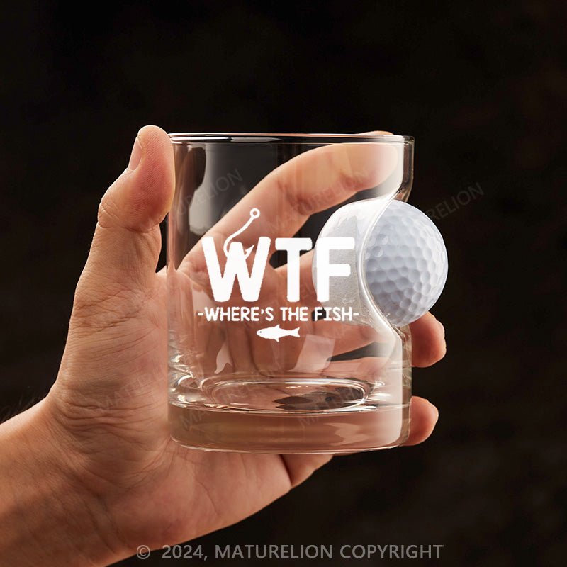 Maturelion WTF Where's The Fish Whiskey Glass