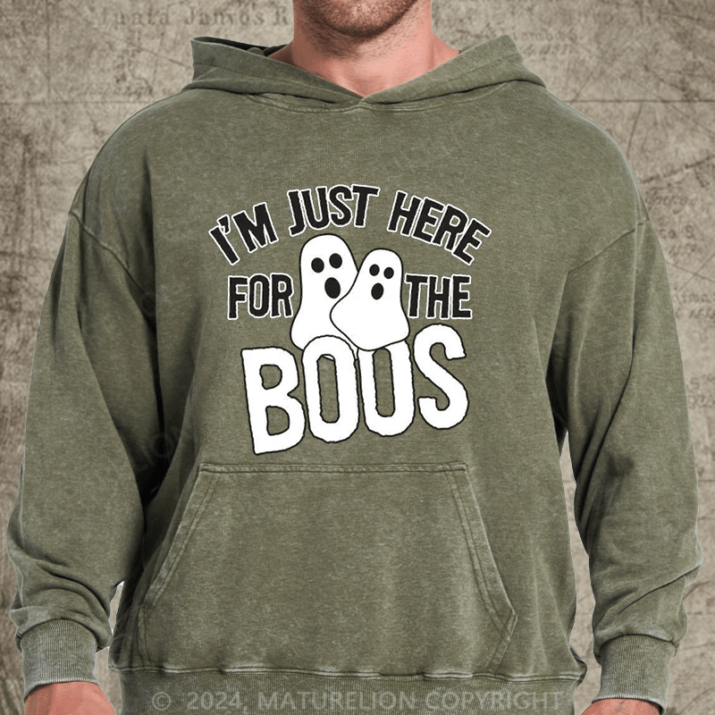 Maturelion I'm Just Here For The Boos Halloween Sarcastic Humor Graphic Funny DTG Printing Washed Hoodie