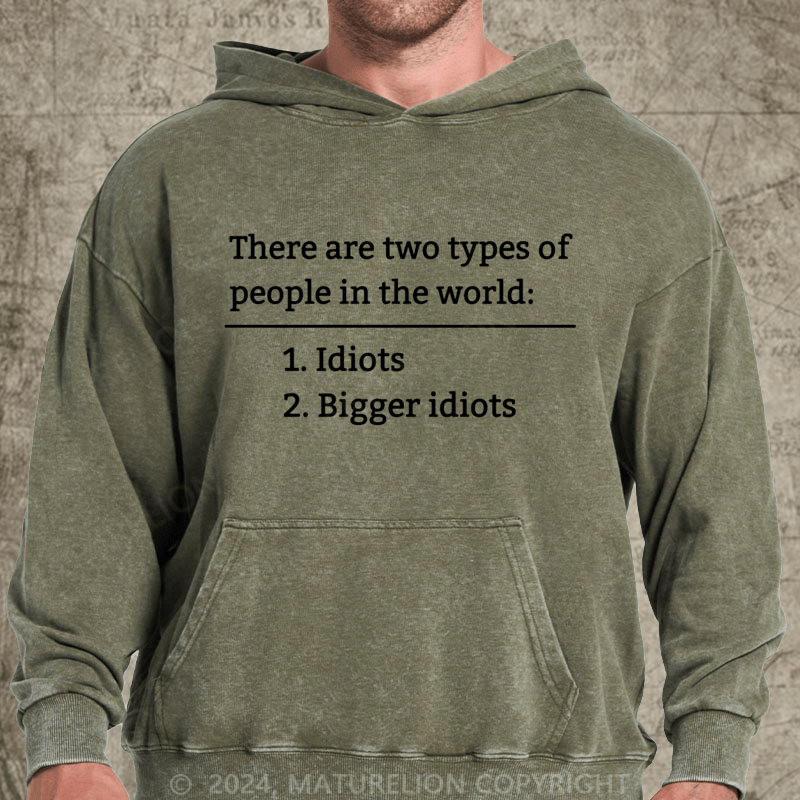 Maturelion There Are Two Types Of People DTG Printing Washed Hoodie