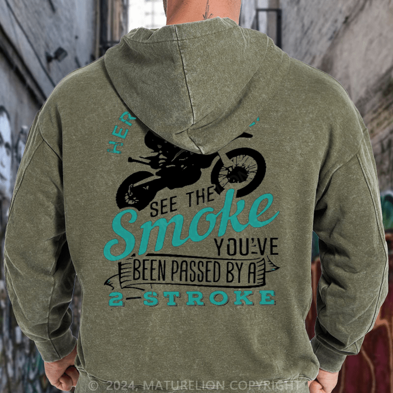 Maturelion Motocross Dirt Bike Race You Just Got Passed By a Two Stroke DTG Printing Washed Hoodie