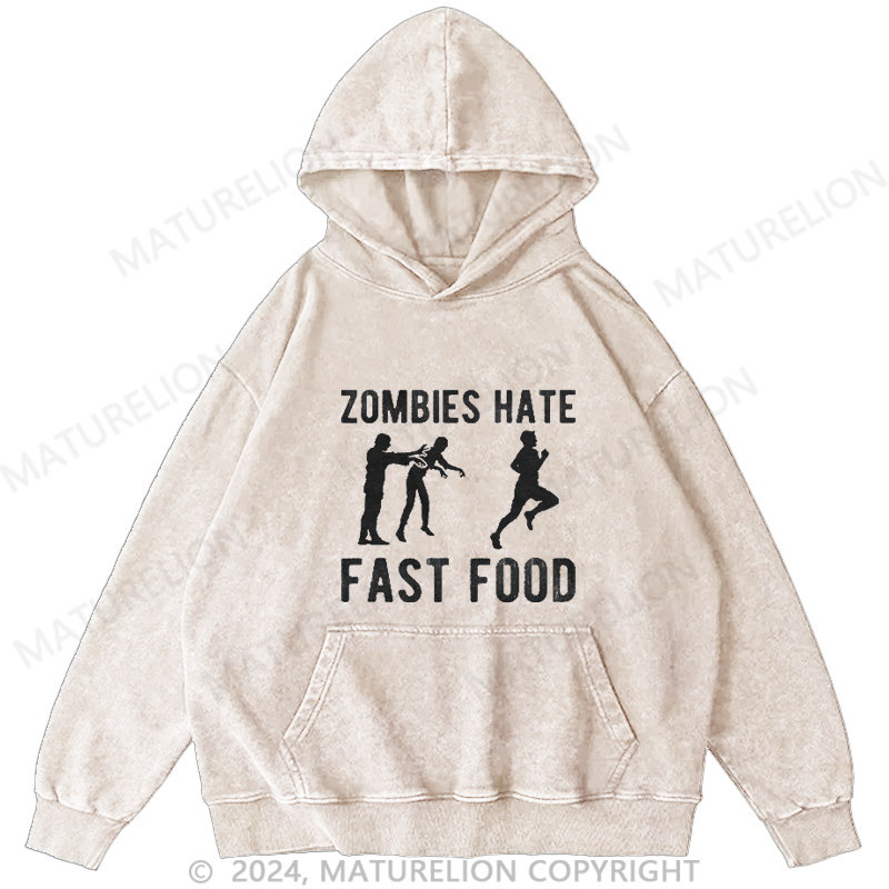 Maturelion Zombies Hate Fast Food DTG Printing Washed Hoodie