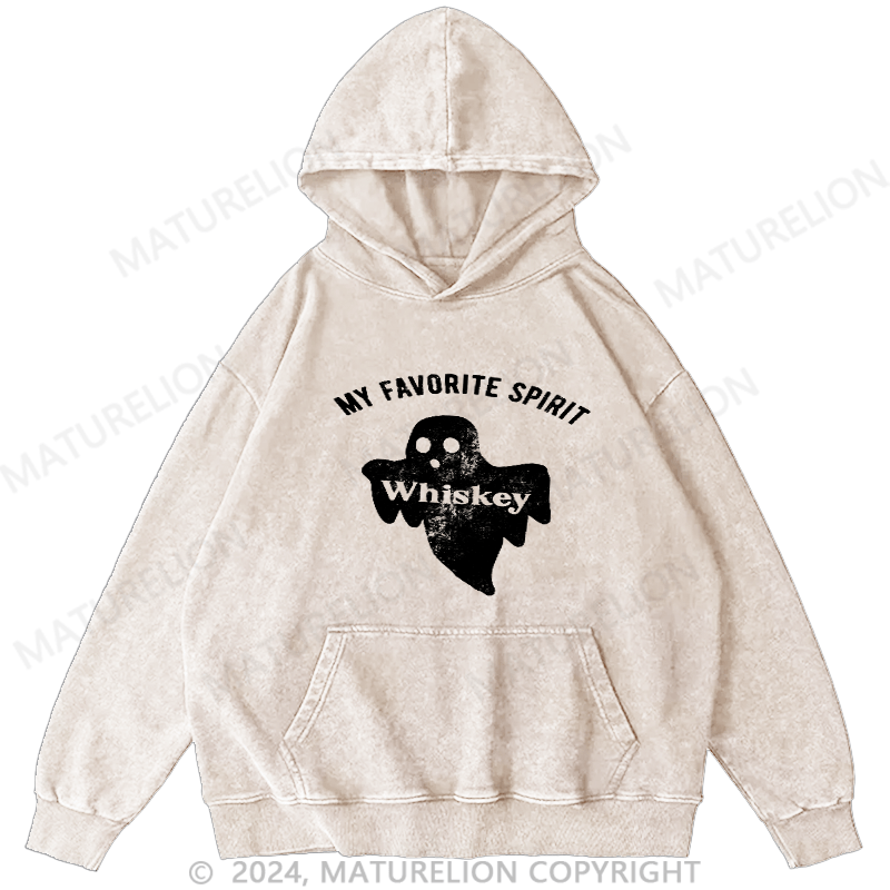 Maturelion My Favorite Spirit Whiskey DTG Printing Washed Hoodie