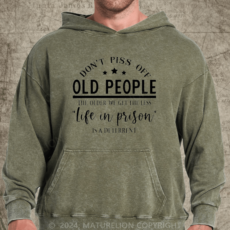 Maturelion Don't Piss Off Old People  DTG Printing Washed Hoodie