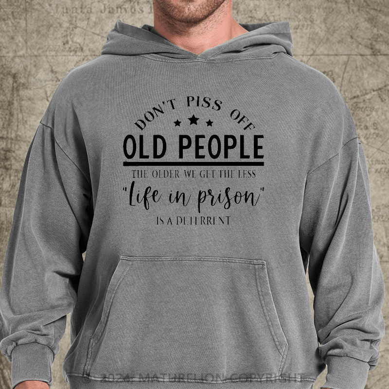 Maturelion Don't Piss Off Old People  DTG Printing Washed Hoodie