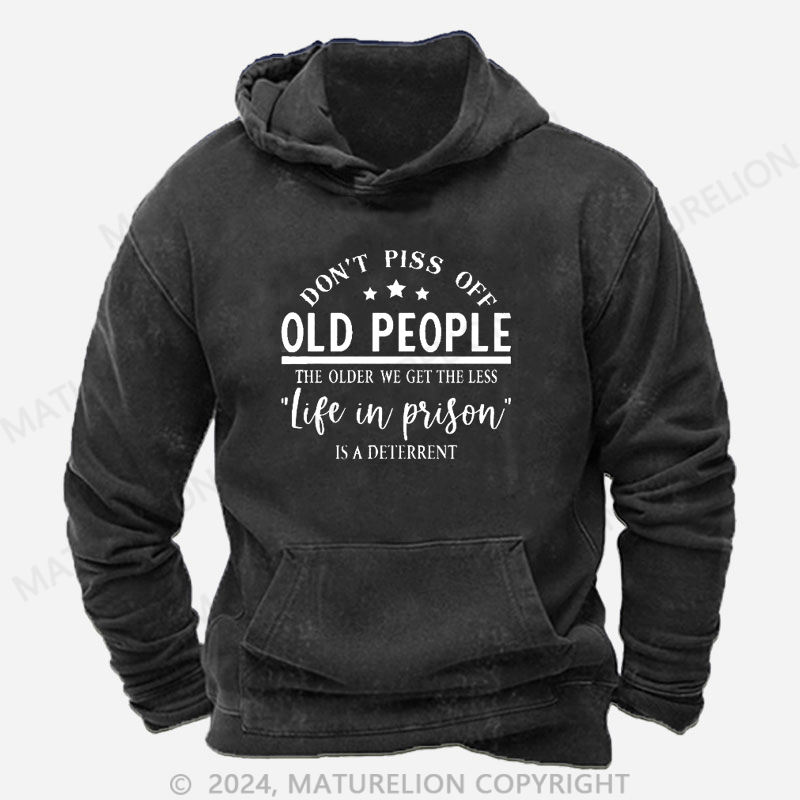 Maturelion Don't Piss Off Old People  DTG Printing Washed Hoodie