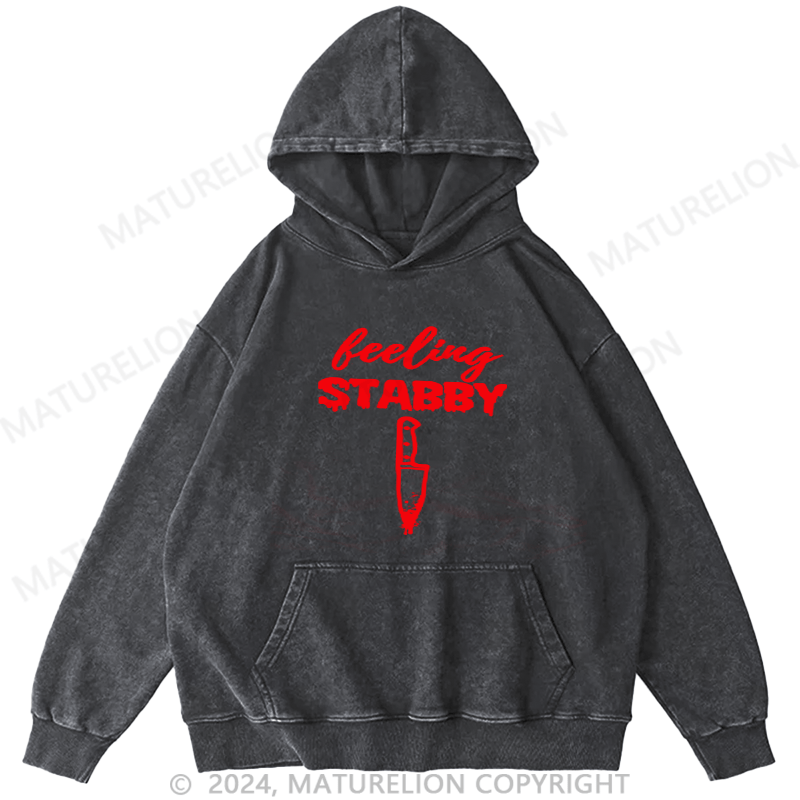 Maturelion Halloween Shirt Feeling Stabby True Crime Lover Spooky Season DTG Printing Washed Hoodie