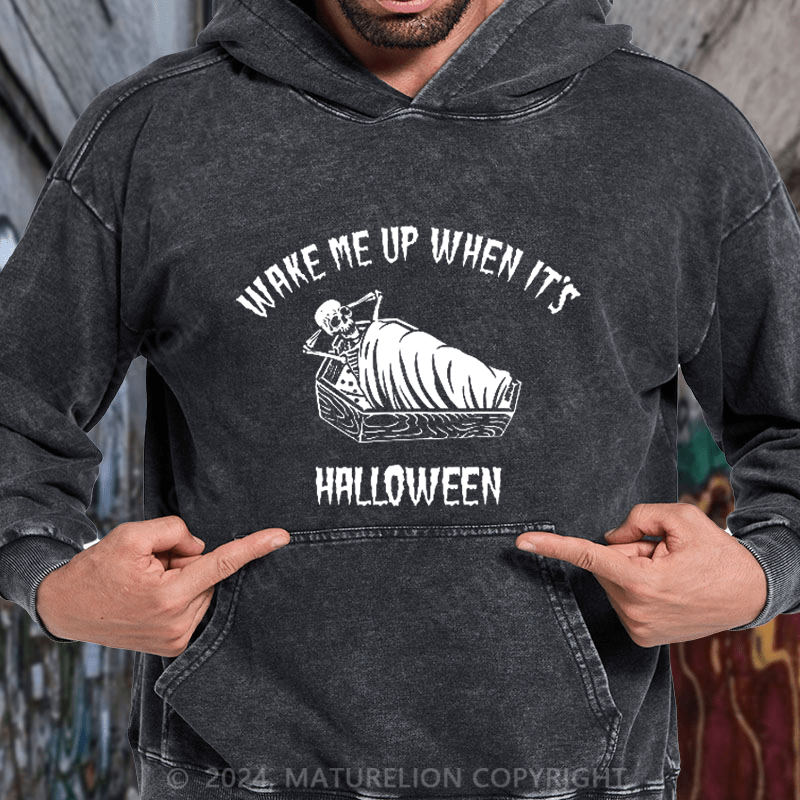 Maturelion Wake Me Up When It's Halloween Skeleton Spooky DTG Printing Washed Hoodie