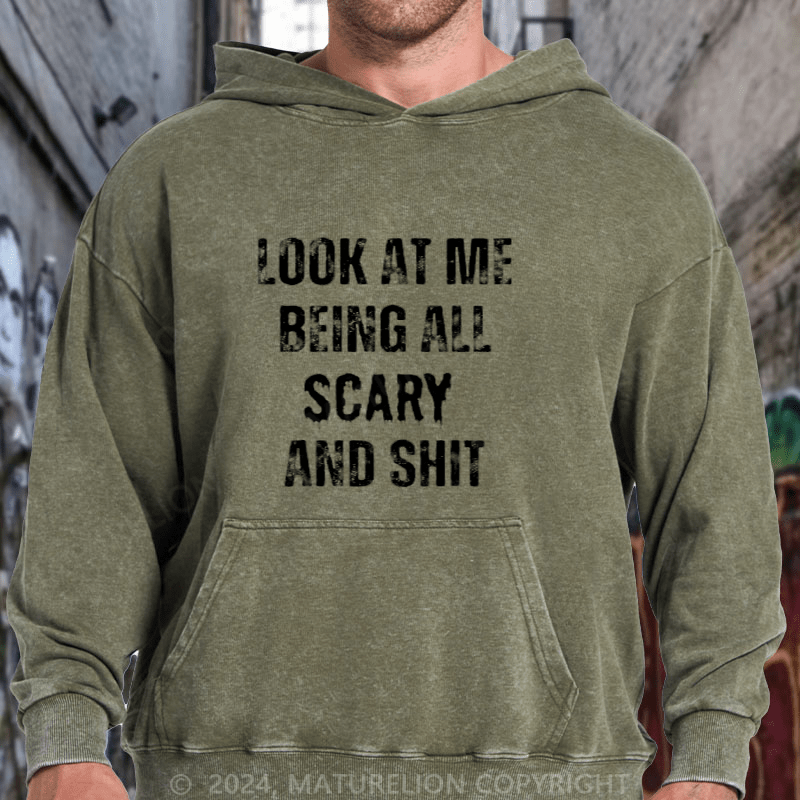 Maturelion Halloween Look At Me Being All Scary And Stuff Easy DTG Printing Washed Hoodie