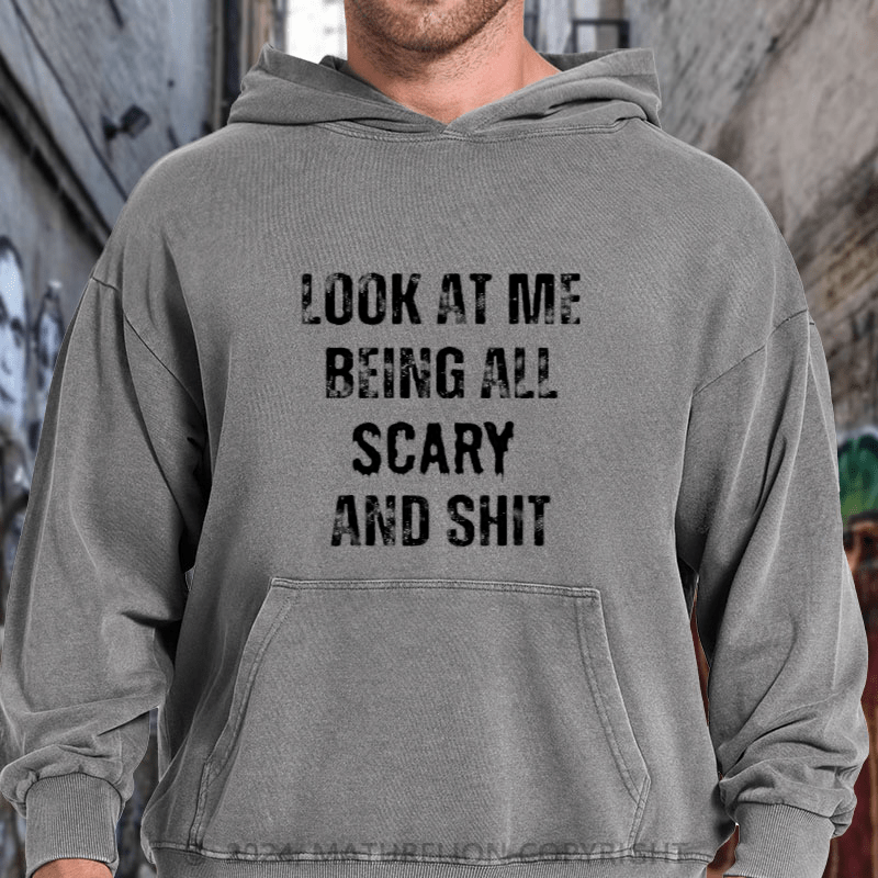 Maturelion Halloween Look At Me Being All Scary And Stuff Easy DTG Printing Washed Hoodie