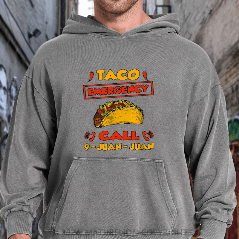 Maturelion Taco Emergency Call 911 Hilarious Mexican Joke Graphic DTG Printing Washed Hoodie