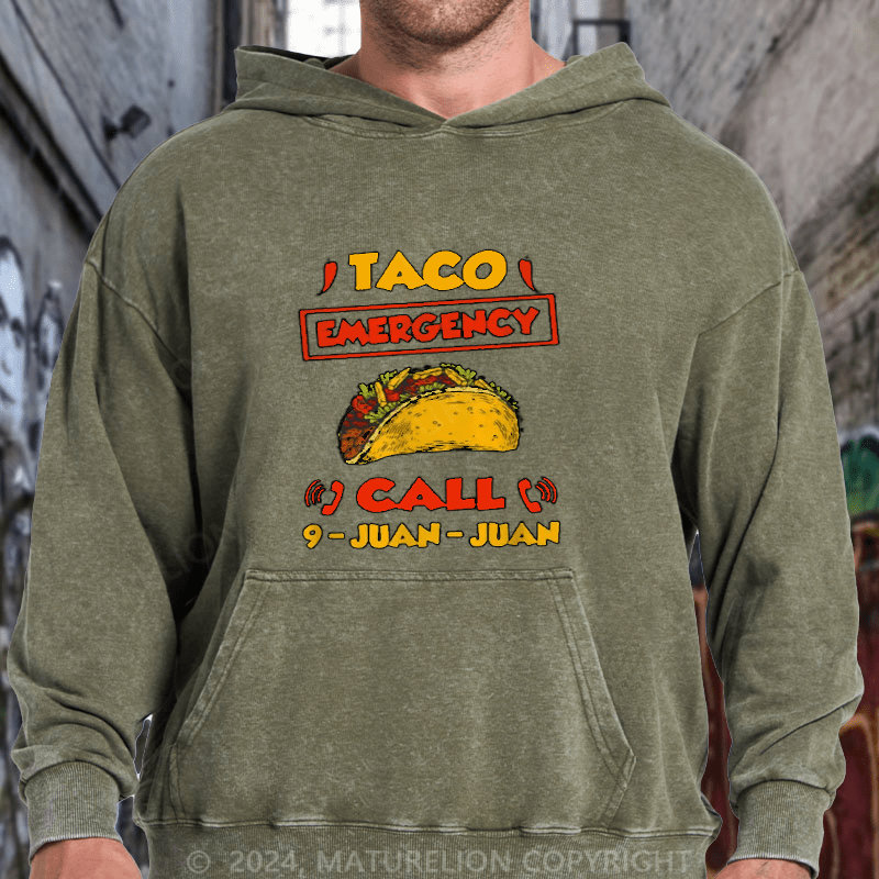 Maturelion Taco Emergency Call 911 Hilarious Mexican Joke Graphic DTG Printing Washed Hoodie