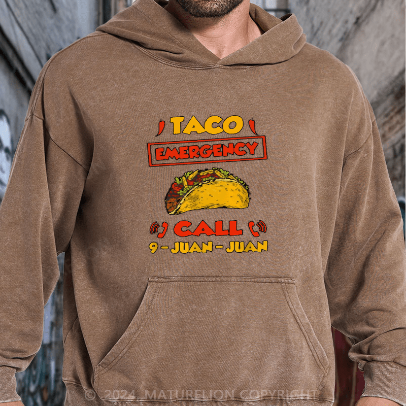 Maturelion Taco Emergency Call 911 Hilarious Mexican Joke Graphic DTG Printing Washed Hoodie