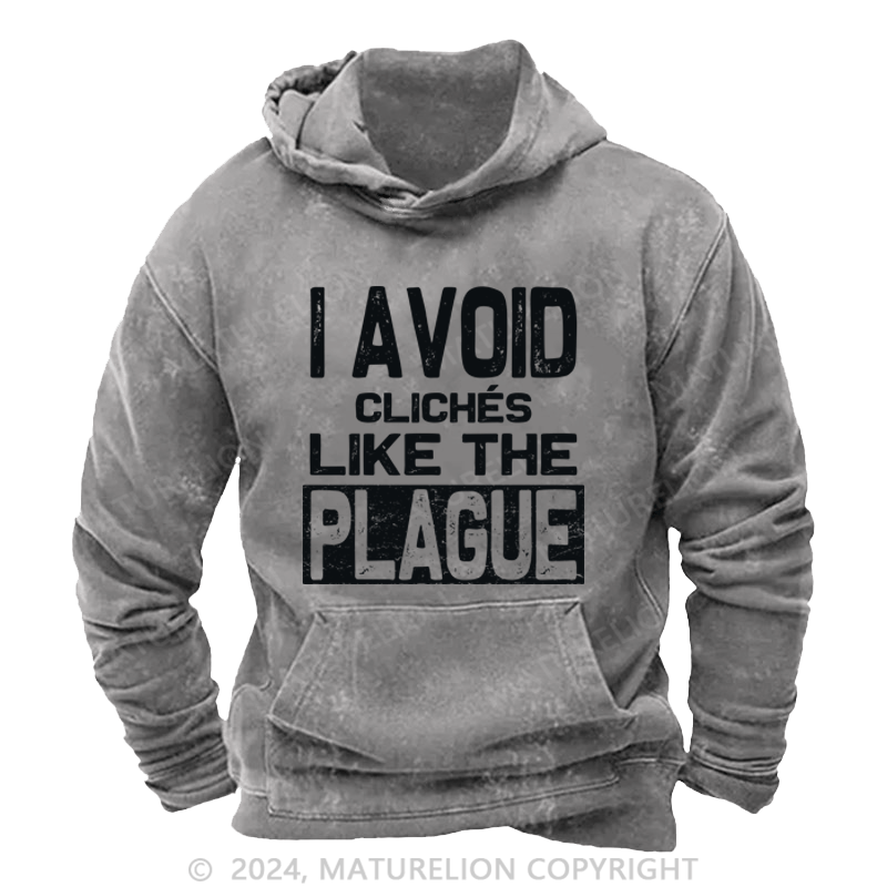 Maturelion Men's Hoodie I Avoid Cliches Like The Plague Funny Hoodie