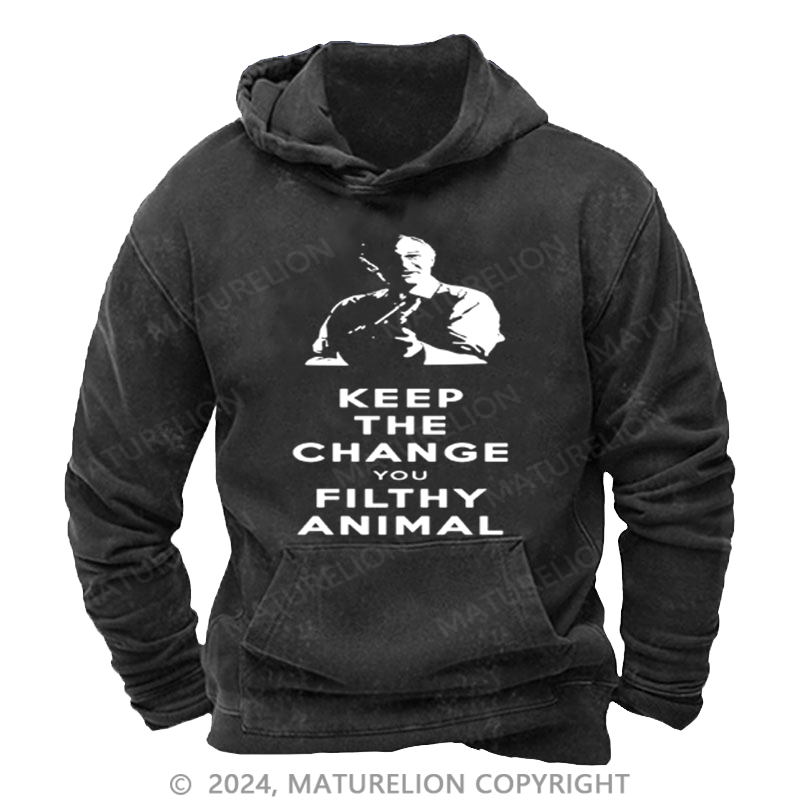 Maturelion Christmas Hoodie Keep the Change, Ya Filthy Animal DTG Printing Washed Hoodie