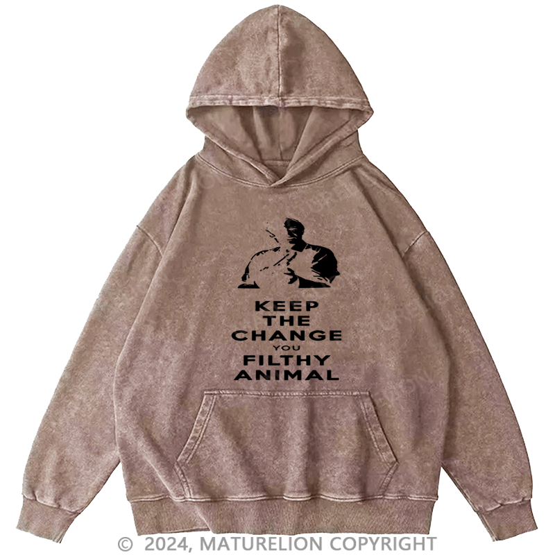 Maturelion Christmas Hoodie Keep the Change, Ya Filthy Animal DTG Printing Washed Hoodie