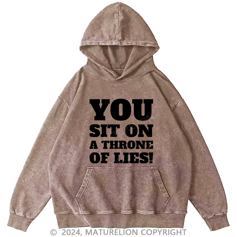 Maturelion Christmas Hoodie You Sit on a Throne of Lies DTG Printing Washed Hoodie