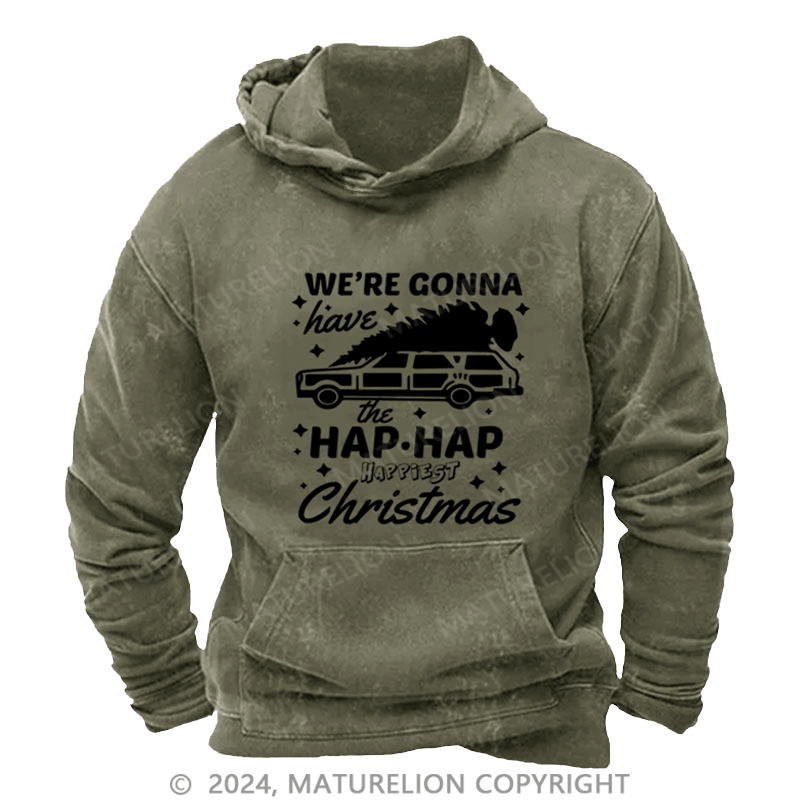 Maturelion Christmas Hoodie Hap, Hap, Happiest Christmas DTG Printing Washed Hoodie