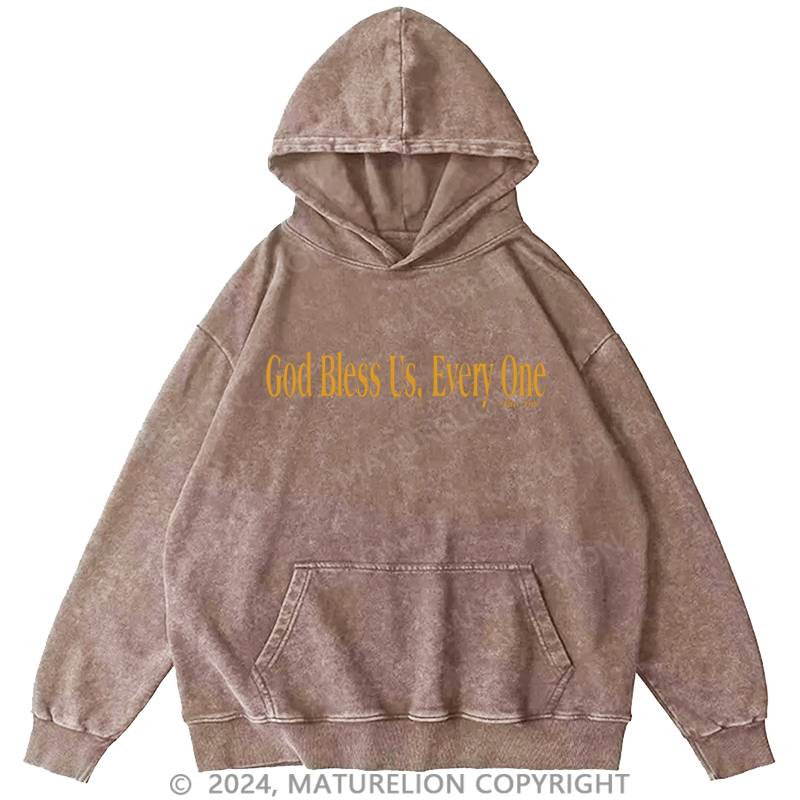 Maturelion Christmas Hoodie God Bless Us, Everyone DTG Printing Washed Hoodie