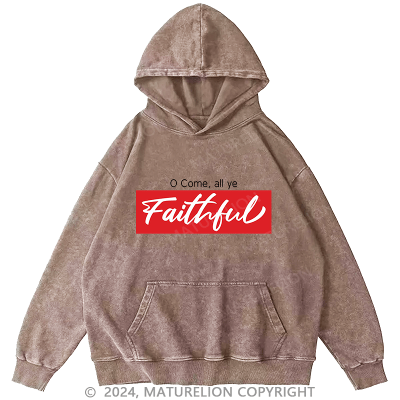 Maturelion Christmas Hoodie O Come, All Ye Faithful DTG Printing Washed Hoodie