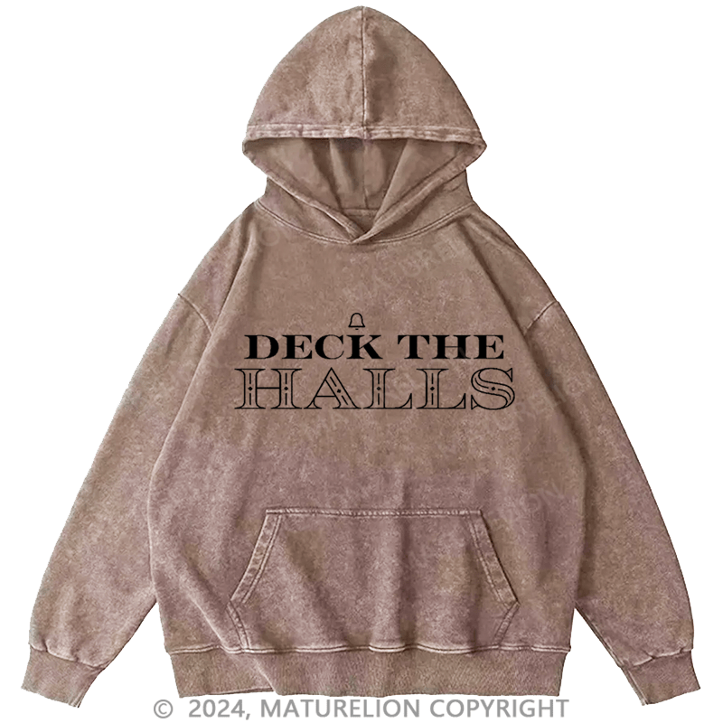 Maturelion Christmas Hoodie Deck the Halls DTG Printing Washed Hoodie