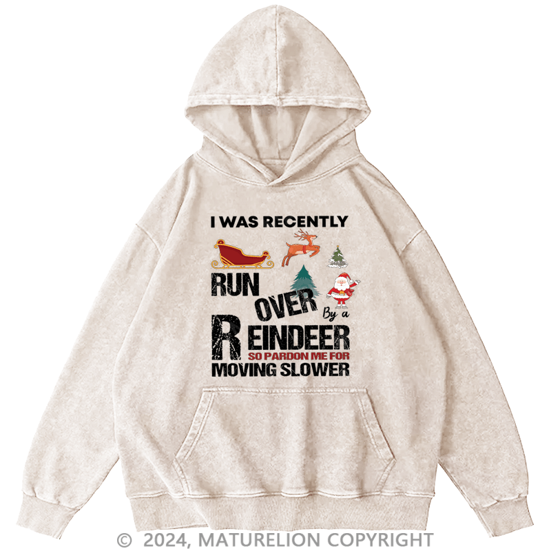 Maturelion Christmas Hoodie Grandma Got Run Over by a Reindeer DTG Printing Washed Hoodie