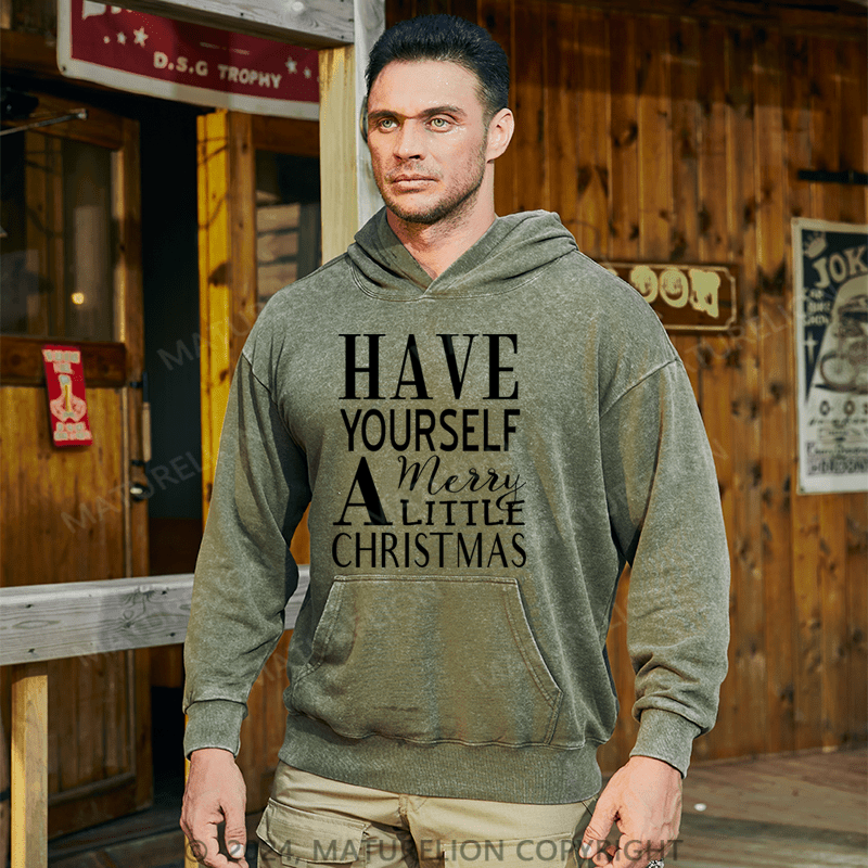 Maturelion Christmas Hoodie Have Yourself a Merry Little Christmas DTG Printing Washed Hoodie