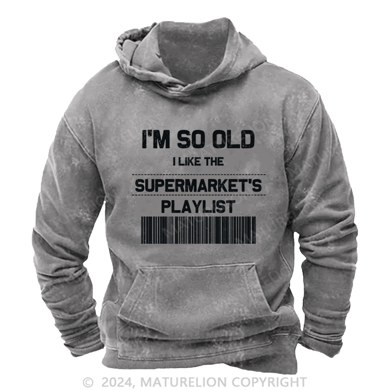 Maturelion Men's Hoodie I'M So Old DTG Printing Washed Hoodie