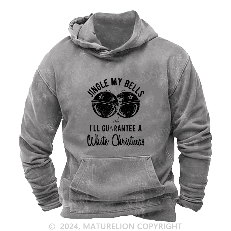 Maturelion Men's Hoodie Jingle My Bells And I’ll Guarantee A White Christmas DTG Printing Washed Hoodie