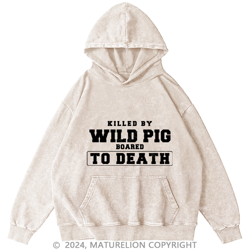 Maturelion Men's Hoodie Killed By Wild Pig DTG Printing Washed Hoodie