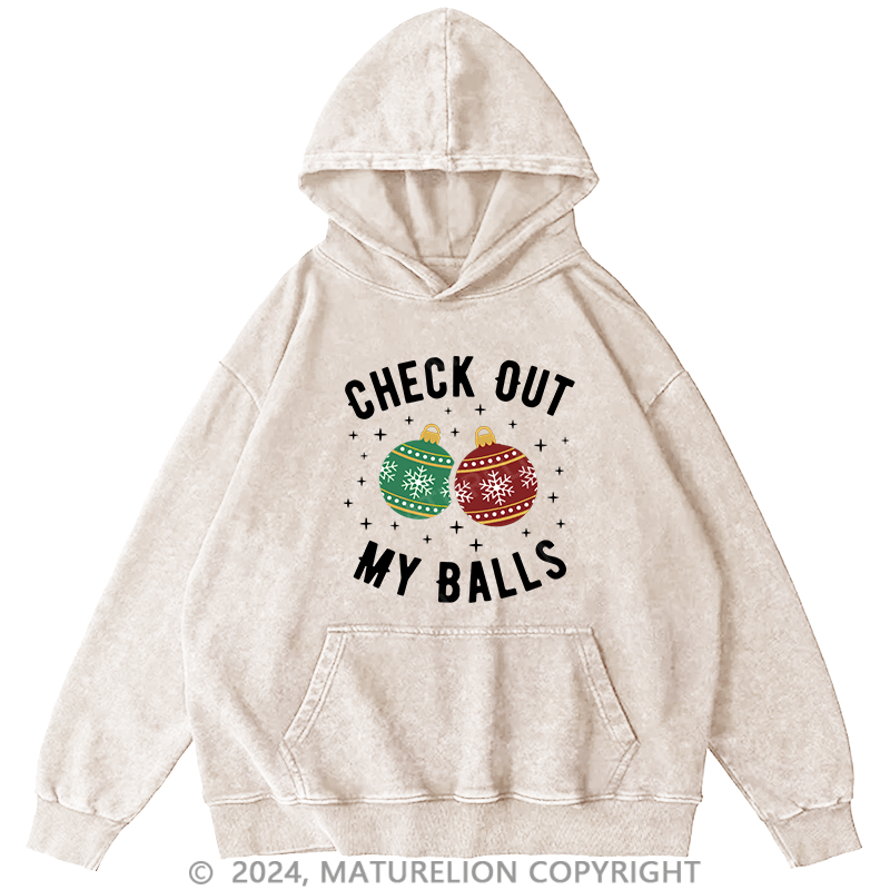 Maturelion Men's Hoodie Check Out My Balls Funny Dirty Christmas Joke DTG Printing Washed Hoodie