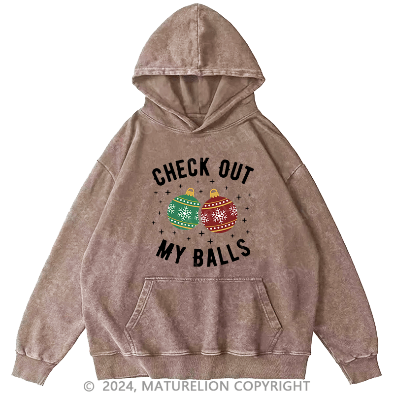 Maturelion Men's Hoodie Check Out My Balls Funny Dirty Christmas Joke DTG Printing Washed Hoodie