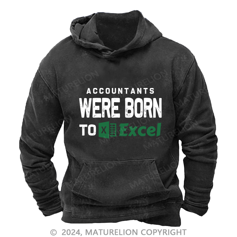 Maturelion Men's Hoodie Accountants Were Born Toexcel DTG Printing Washed Hoodie