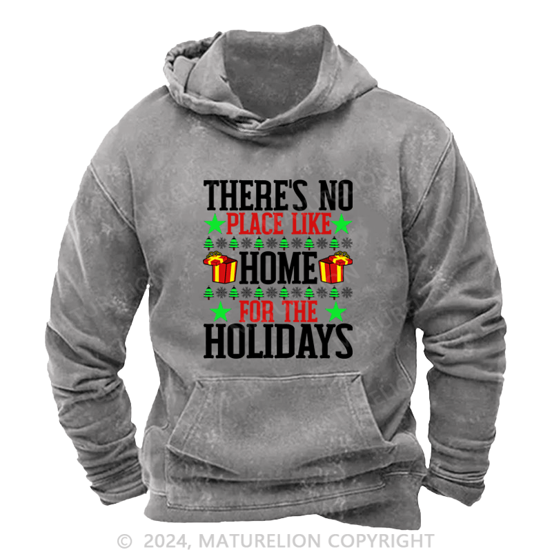 Maturelion Men's Hoodie There's No Place Like Home For The Holidays DTG Printing Washed Hoodie