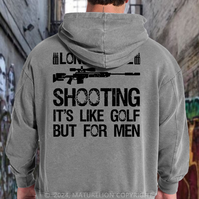 Maturelion Long Range Shooting It's Like Golf But For Men DTG Printing Washed Hoodie