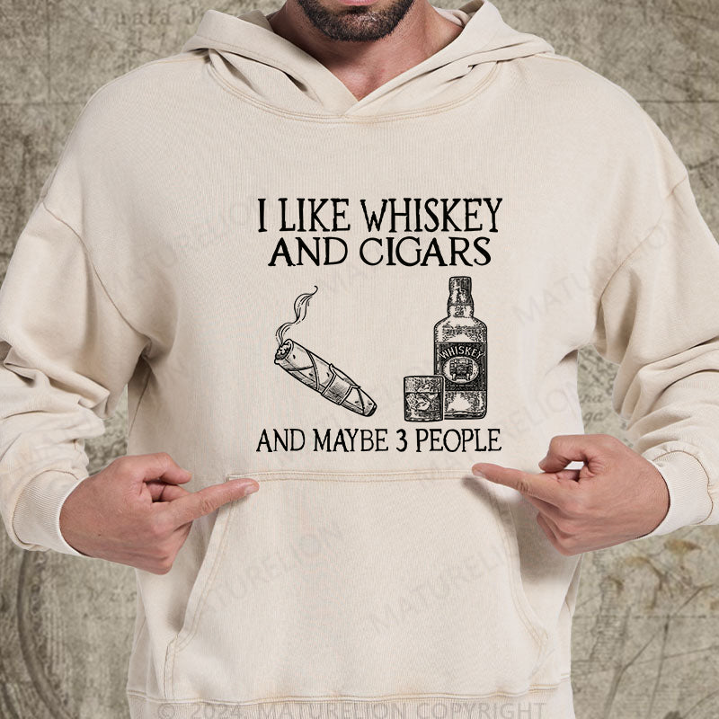 Maturelion I Like Whiskey And Cigars And Maybe 3 People Washed Hoodie