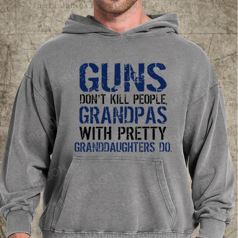 Maturelion Guns Don't Kill People Grandpas Do DTG Printing Washed Hoodie