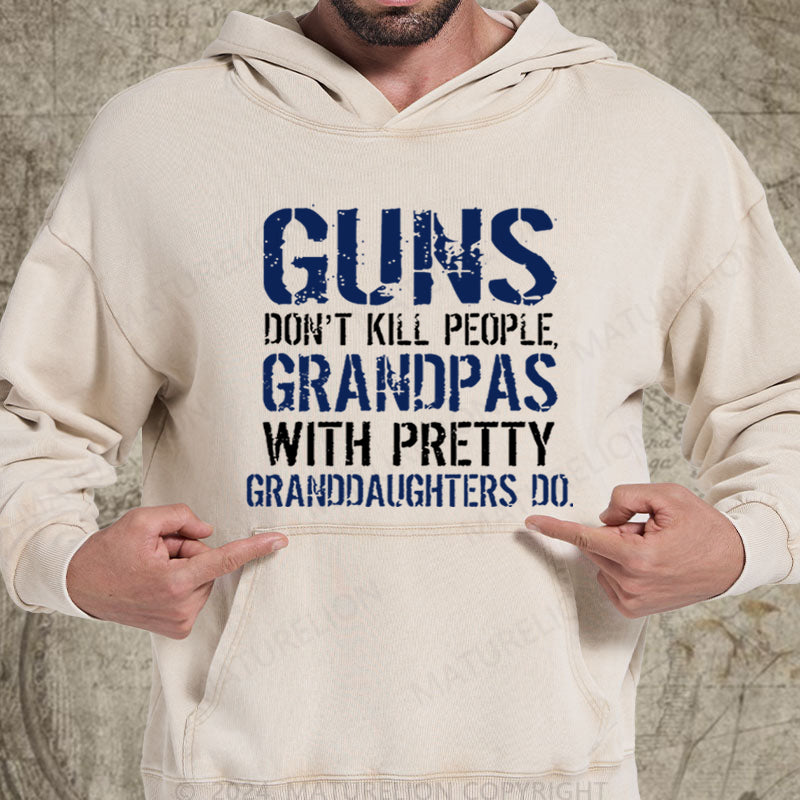 Maturelion Guns Don't Kill People Grandpas Do DTG Printing Washed Hoodie