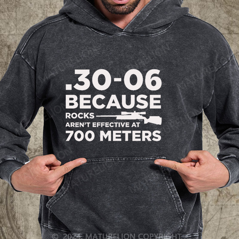 Maturelion 30-06 308 Because Rocks Aren'T Effective At 700 Meters Men's DTG Printing Washed Hoodie